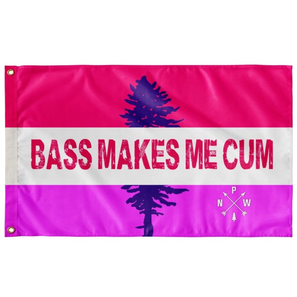 BASS MAKES ME CUM FLAG
