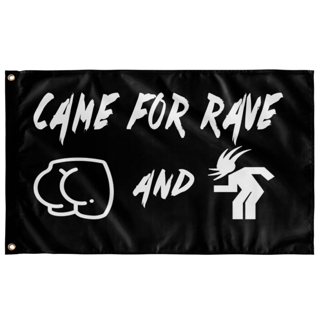 CAME FOR THE RAVE BOOTY AND HEADBANGER…