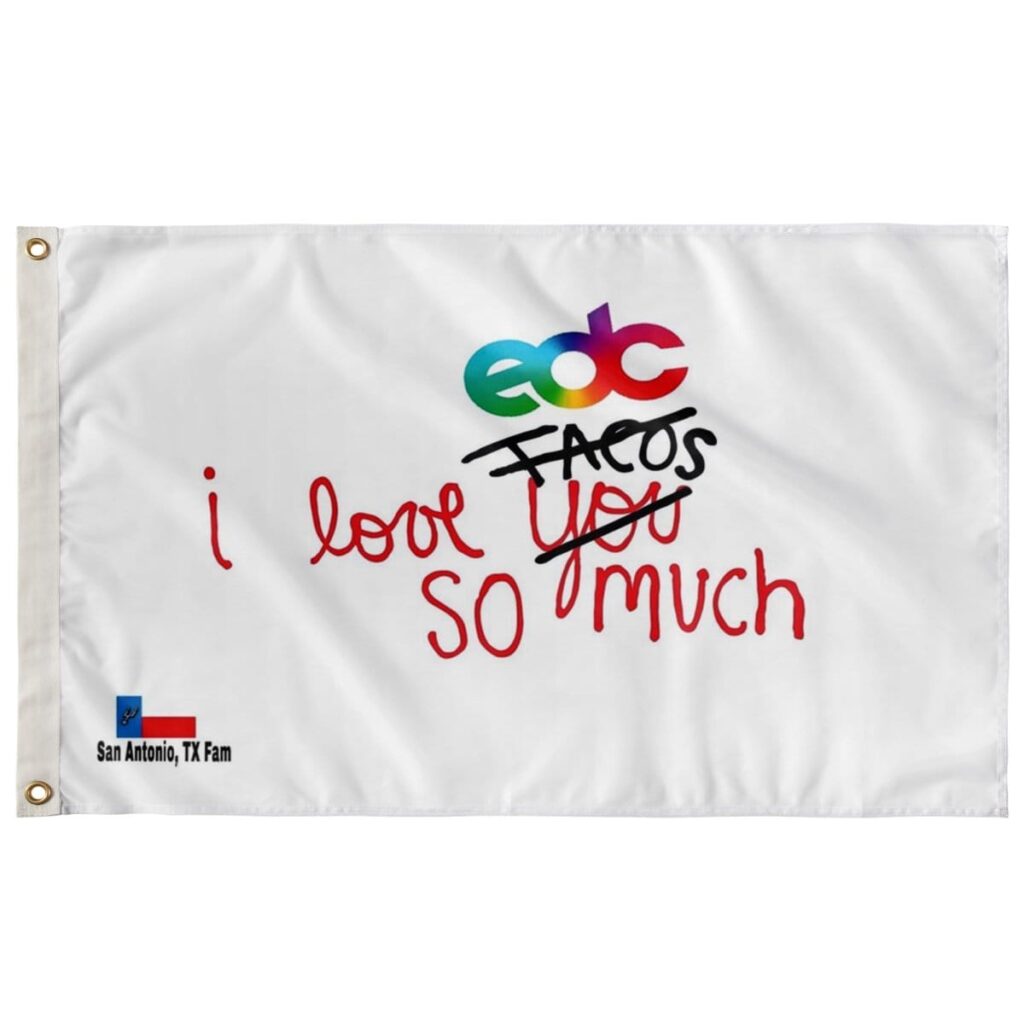 I LOVE EDC SO MUCH RAVE FLAG