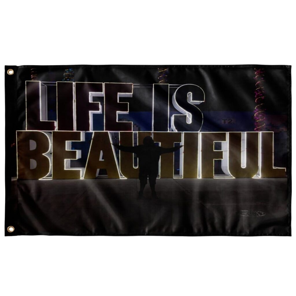 LIFE IS BEAUTIFUL FLAG